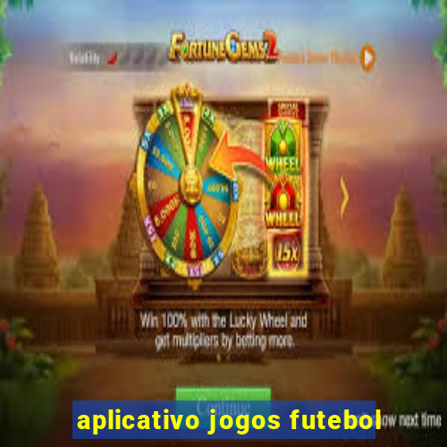 aplicativo jogos futebol